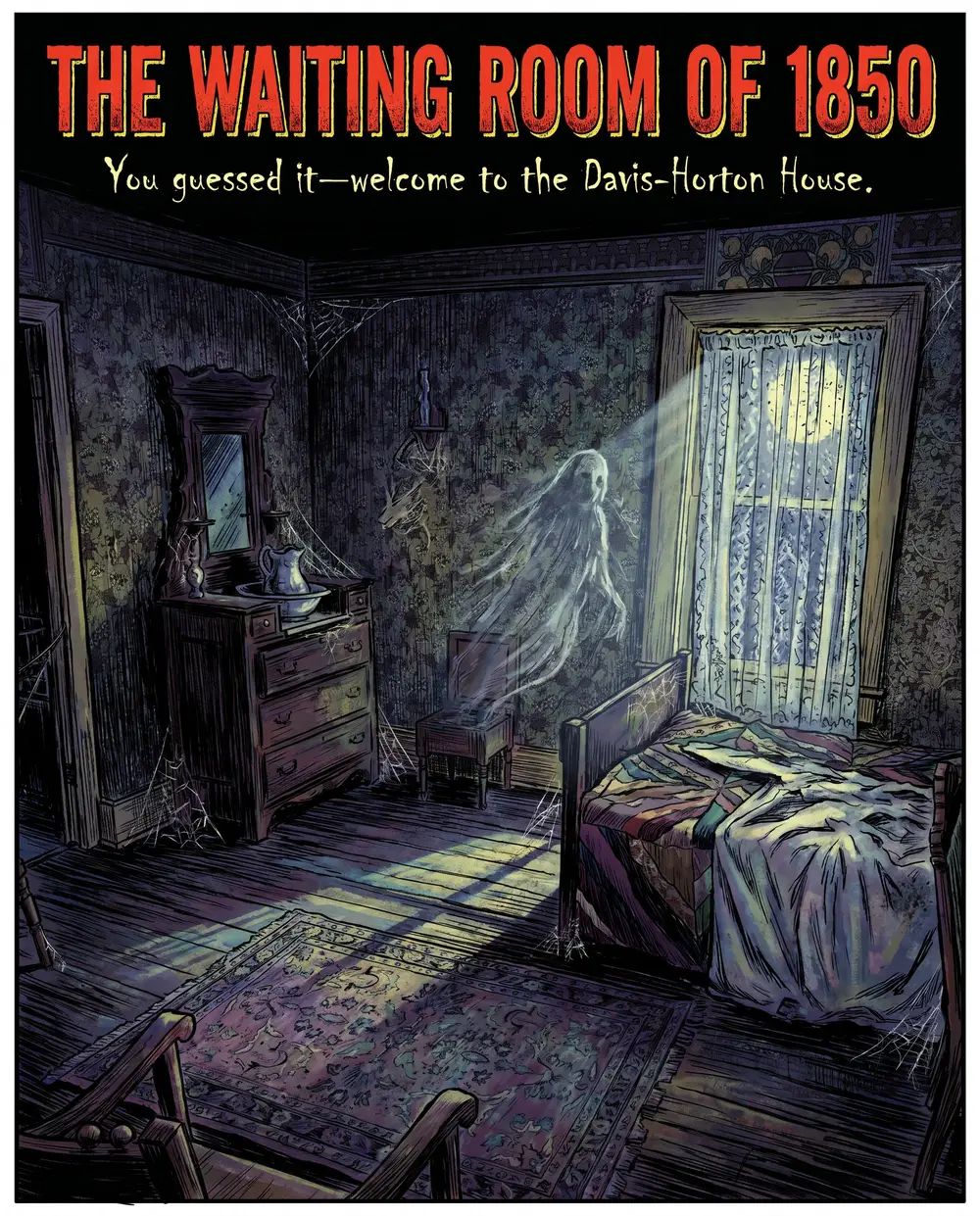 Stylised comic-book illustration of a Victorian bedroom with a translucent ghostly figure beside a moonlit window, captioned The Waiting Room of 1850, welcome to the Davis-Horton House.